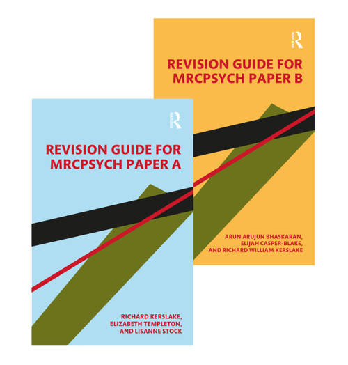 Revision Guide for MRCPsych Papers A and B by Elizabeth Templeton, Richard William Kerslake, Lisanne Stock, Arun Bhaskaran, Elijah Casper-Blake, 9781032751535