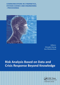 Risk Analysis Based on Data and Crisis Response Beyond Knowledge by Chongfu Huang, Zoe Nivolianitou, 9781032571065