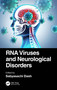 RNA Viruses and Neurological Disorders by Sabyasachi Dash, 9781032259567