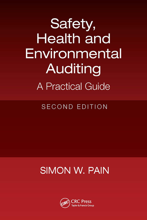 Safety, Health and Environmental Auditing (A Practical Guide, Second Edition) by Simon Watson Pain, 9781032570204