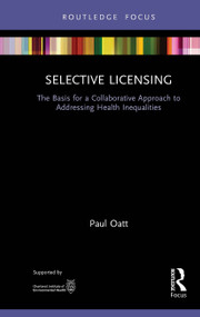 Selective Licensing (The Basis for a Collaborative Approach to Addressing Health Inequalities) by Paul Oatt, 9781032570921