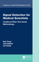 Signal Detection for Medical Scientists (Likelihood Ratio Test-based Methodology) by Ram Tiwari, Jyoti Zalkikar, Lan Huang, 9781032016344