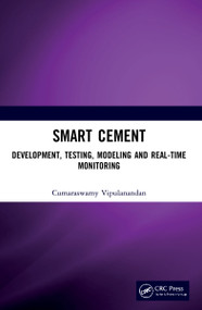 Smart Cement (Development, Testing, Modeling and Real-Time Monitoring) by Cumaraswamy Vipulanandan, 9781032039695