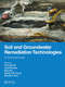 Soil and Groundwater Remediation Technologies (A Practical Guide) by Yong Sik Ok, Jörg Rinklebe, Deyi Hou, Daniel C.W. Tsang, Filip M.G. Tack, 9781032570822