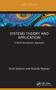Systems Theory and Application (A Multi-Disciplinary Approach) by Scott Jackson, Ricardo Moraes, 9781032580852