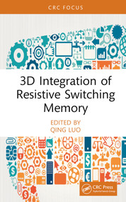 3D Integration of Resistive Switching Memory by Qing Luo, 9781032489438