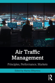 Air Traffic Management (Principles, Performance, Markets) by Marina Efthymiou, 9780367332440