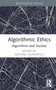 Algorithmic Ethics (Algorithms and Society) by Michael Filimowicz, 9781032290652