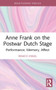Anne Frank on the Postwar Dutch Stage (Performance, Memory, Affect) by Remco Ensel, 9781032034300