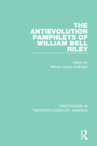 The Antievolution Pamphlets of William Bell Riley by William Vance Trollinger, 9780367415082