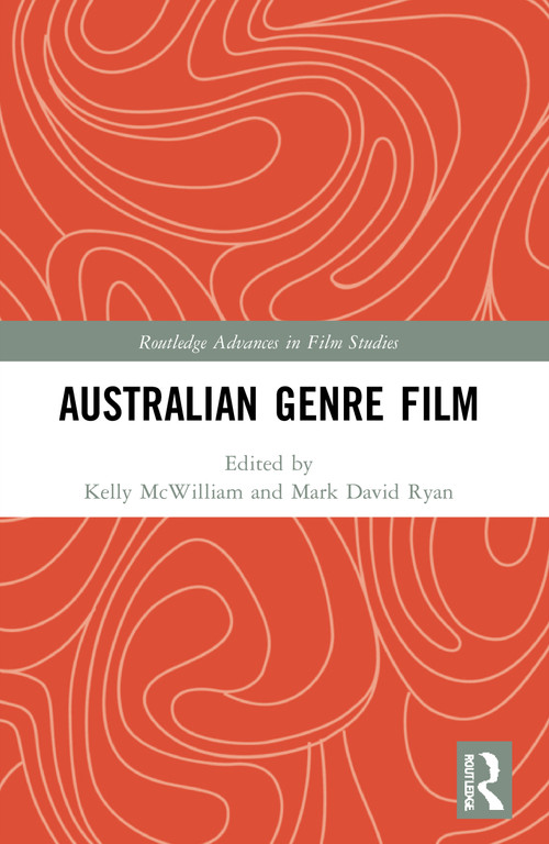 Australian Genre Film by Kelly McWilliam, Mark David Ryan, 9780367755263