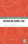 Australian Genre Film by Kelly McWilliam, Mark David Ryan, 9780367755263