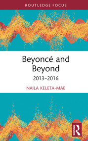 Beyoncé and Beyond (2013-2016) by Naila Keleta-Mae, 9780367406837