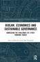 Biolaw, Economics and Sustainable Governance (Addressing the Challenges of a Post-Pandemic World) by Erick Valdés, Jacob Dahl Rendtorff, 9780367707590