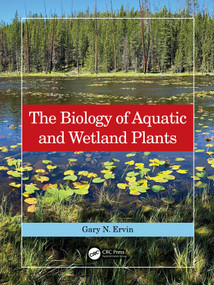 The Biology of Aquatic and Wetland Plants by Gary N. Ervin, 9781032465395