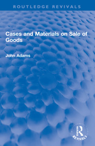 Cases and Materials on Sale of Goods by John Adams, 9781032005355