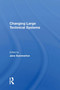 Changing Large Technical Systems by Jane Summerton, 9780367166588