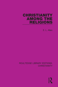 Christianity Among the Religions - 9780367631543 by E. L. Allen, 9780367631543
