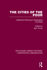 The Cities of the Poor (Settlement Planning in Developing Countries) by Alan Turner, 9780367773663