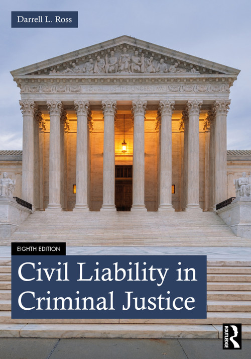 Civil Liability in Criminal Justice by Darrell L. Ross, 9780367768669