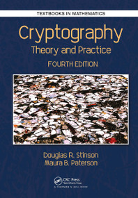 Cryptography (Theory and Practice) by Douglas Robert Stinson, Maura Paterson, 9781032476049