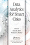Data Analytics for Smart Cities by Amir Alavi, William G. Buttlar, 9781032475967