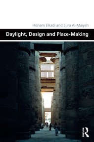 Daylight, Design and Place-Making by Hisham Elkadi, Sura Al-Maiyah, 9780367673550