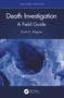 Death Investigation (A Field Guide) by Scott A. Wagner, 9780367367602