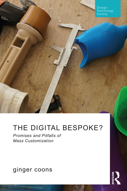 The Digital Bespoke? (Promises and Pitfalls of Mass Customization) by ginger coons, 9781032131214