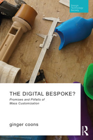 The Digital Bespoke? (Promises and Pitfalls of Mass Customization) by ginger coons, 9781032131214
