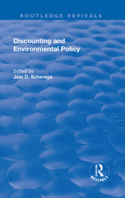 Discounting and Environmental Policy - 9781138708136 by Joel Scheraga, 9781138708136