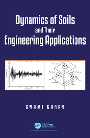 Dynamics of Soils and Their Engineering Applications by Swami Saran, 9780367529895