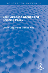 East European Change and Shipping Policy by Gillian Ledger, Michael Roe, 9781032147086
