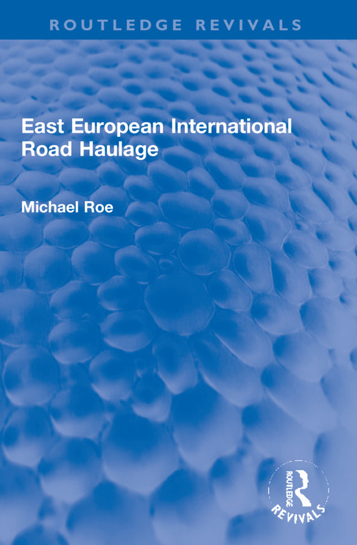 East European International Road Haulage by Michael Roe, 9781032185569