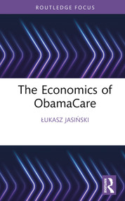 The Economics of ObamaCare by Łukasz Jasiński, 9781032472270