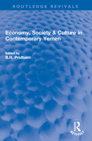 Economy, Society & Culture in Contemporary Yemen - 9780367760069 by B.R. Pridham, 9780367760069