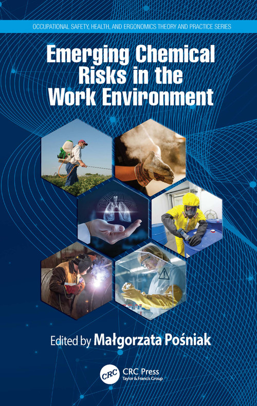 Emerging Chemical Risks in the Work Environment by Małgorzata Pośniak, 9780367507565