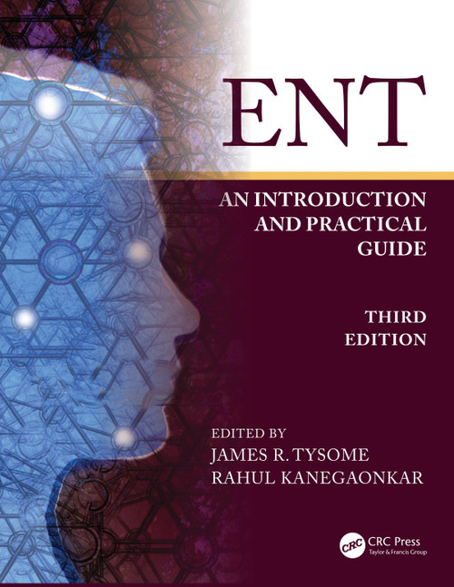 ENT (An Introduction and Practical Guide) by James Tysome, Rahul Kanegaonkar, 9781032259611