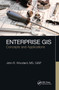 Enterprise GIS (Concepts and Applications) by John R. Woodard, 9781032474946