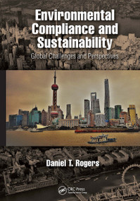 Environmental Compliance and Sustainability (Global Challenges and Perspectives) by Daniel Rogers, 9781032475110