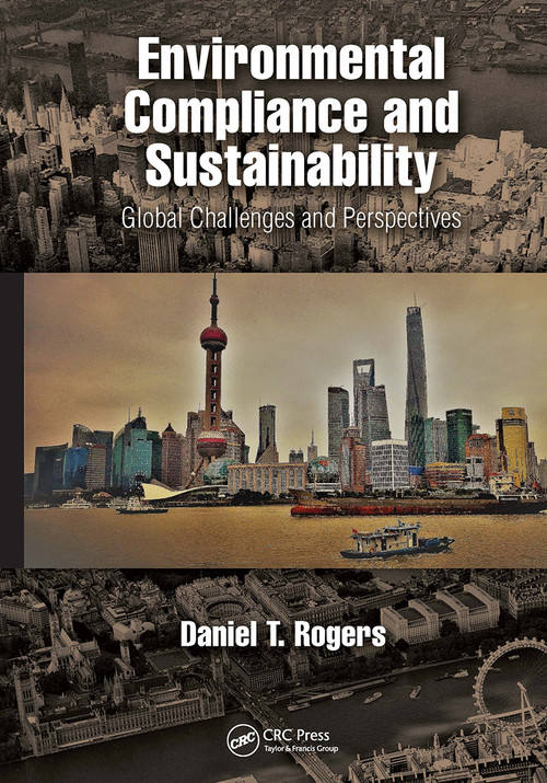 Environmental Compliance and Sustainability (Global Challenges and Perspectives) by Daniel Rogers, 9781032475110