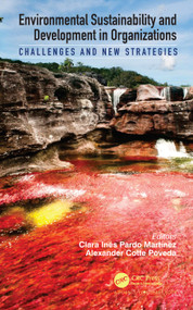 Environmental Sustainability and Development in Organizations (Challenges and New Strategies) by Clara Ines Pardo Martinez, Alexander Cotte Poveda, 9780367707279
