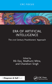 Era of Artificial Intelligence (The 21st Century Practitioners' Approach) by Rik Das, Madhumi Mitra, Chandrani Singh, 9781032291116