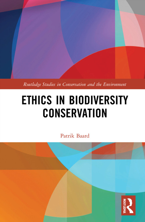 Ethics in Biodiversity Conservation by Patrik Baard, 9780367627683