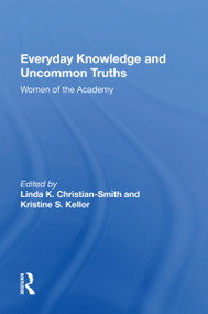 Everyday Knowledge And Uncommon Truths (Women Of The Academy) by Linda Christian-smith, 9780367160340