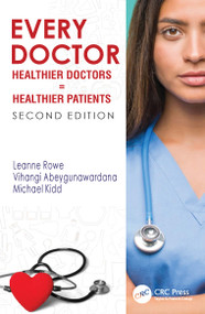 Every Doctor (Healthier Doctors = Healthier Patients) - 9781032284323 by Leanne Rowe, Vihangi Abeygunawardana, Michael Kidd, 9781032284323