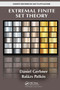 Extremal Finite Set Theory by Daniel Gerbner, Balazs Patkos, 9781032476001
