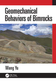 Geomechanical Behaviors of Bimrocks by Wang Yu, 9780367725969