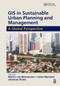 GIS in Sustainable Urban Planning and Management (A Global Perspective) by Martin van Maarseveen, Javier Martinez, Johannes Flacke, 9781032475806