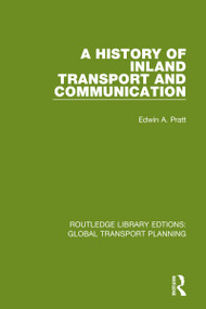 A History of Inland Transport and Communication by Edwin A. Pratt, 9780367741259